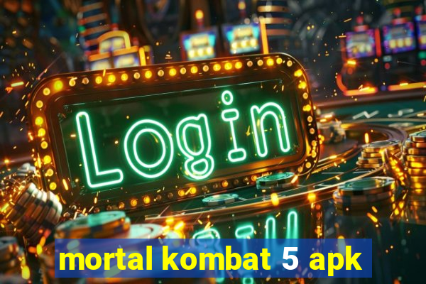 mortal kombat 5 apk